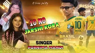 10 Jarshi Kora Food Bal Kora 2 !! New Santali Song 2026 !! Singer - Purnima Mandi 