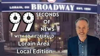 99 Second of News Lorain Area Edition - Apr 9 2025