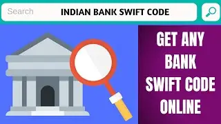 Indian Bank Swift Code | How to find Swift Code of Any Bank