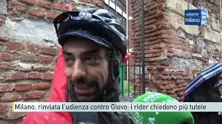 Milano, rinviata l’udienza contro Glovo: i rider chiedono più tutele
