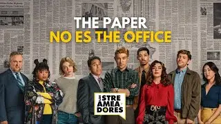THE PAPER - EL SPINOFF DE THE OFFICE