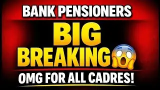 Bank Pensioners - Update BIG BREAKING