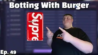 DID I COP THE SUPREME FRIDGE?? | Botting With Burger Ep. 49