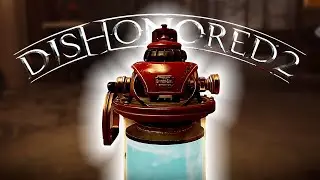 I'M WORKING THROUGH SOME PERSONAL STUFF OKAY | Dishonored 2 [Pt.7]