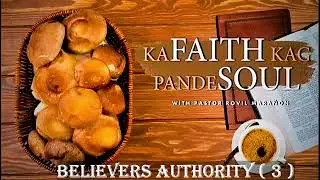 KaFaith kag PandeSoulBelievers Authority ( 3 )11/04/2025