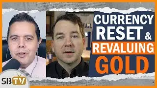 Robert Kientz - A Currency Reset is Coming & All Resets Involve Gold Revaluation
