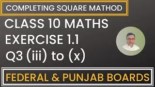 Class 10 Maths Ex 1.1 | Q3 (iii) to (x) | Completing Square Method