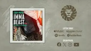 Eddy Puyol - Imma Beast ft. Pettidee & Lil Raskull (Audio)