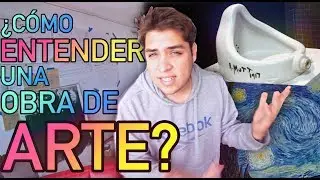 ¿Cómo ENTENDER el ARTE?