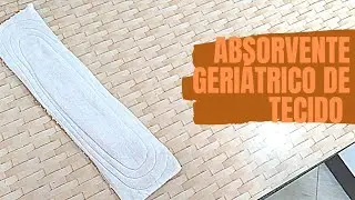 Absorvente Geriátrico de Tecido