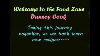Dansoy Cook | As We Both Learn New Recipes | Channel Trailer | Dansoy Cook