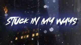 CdXx - Stuck in my Ways (Official Audio)