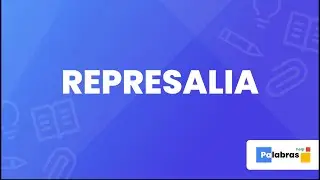 Represalia | Significados, Acentuaci&oacute;n y Etimolog&iacute;a