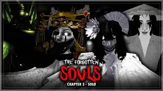 The Forgotten Souls - Chapter 3 - Solo (Full Walkthrough) | Roblox