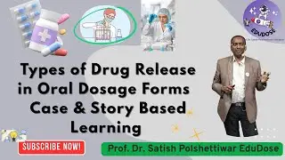 Types of Drug Release in Oral Dosage Forms | Case & Story Based Learning | EduDose Pharmacy