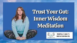 Trust Your Gut: Inner Wisdom Meditation