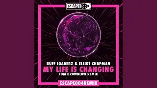 My Life Is Changing (Tom Brownlow Remix)