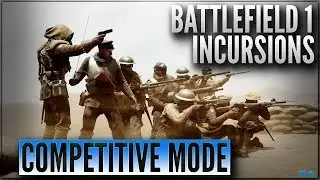 LIVESTREAM Battlefield 1 Incursions First look.