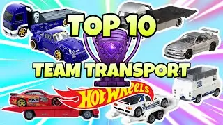 TOP 10 HOT WHEELS TEAM TRANSPORT