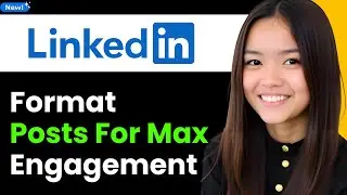 How to Format LinkedIn Posts for Max Engagement 2025 (Step By Step)