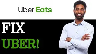 How To Fix Uber Eats App Not Working (2025)