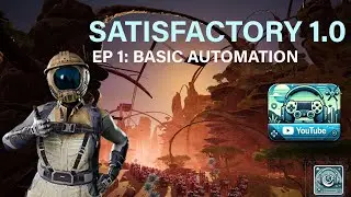 Satisfactory 1.0 Ep. 1 | Building the Perfect Factory from Scratch (Beginner Friendly)