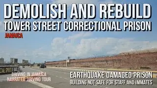 Not Safe | Earthquake Damaged Tower Street Correctional Prison Jamaica
