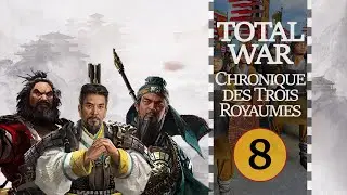 TOTAL WAR : Chronique des Trois Royaumes - Chapitre VIII