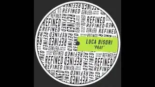 Luca Bisori - Pray (Original Mix) [Refined]
