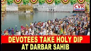 Devotees Participate in Sacred Rituals at Darbar Sahib | CVR NEWS