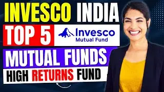 Top 5 Mutual Funds of Invesco | Best INVESCO Mutual Funds to Invest