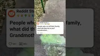 People Who Cut Off Their Family, Why 😱🤔  #reddit