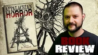 Book Review | APPALACHIAN HORROR Anthology edited by Bo Chappell