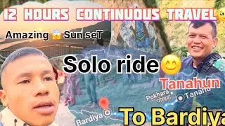 12hours continuous bike ride🥹From Tanahun to Bardiya॥ Solo ride😊! Amazing travel❣️॥ShreeMakimMagar 