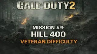 Call Of Duty 2 - Mission #9:  Hill 400 | Veteran Difficulty