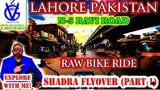 N-5 Ravi Road: A Raw Bike Ride to Shadra Flyover | Lahore, Pakistan