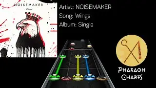 NOISEMAKER - Wings | Clone Hero Chart
