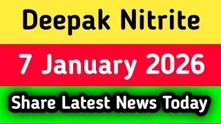 deepak nitrite share latest news || deepak nitrite share latest news today