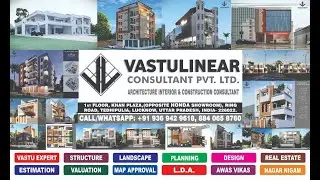 Best Architect in Lucknow I Best Construction Company I Vastulinear Consultant Pvt Ltd.