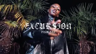 Pharoah - Excursion (Prod. Tootonesounds)