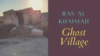 Ghost Village | Al Jazirah | Al Hamra | Town in the United Arab Emirates