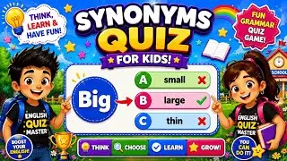 Synonyms Quiz for Kids | Grammar Quiz Game