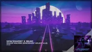 SpaceGhost X Ibuki - Riddim Machine (SpaceGhost Xplicit V.I.P)