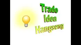 Trade idea Hang Seng