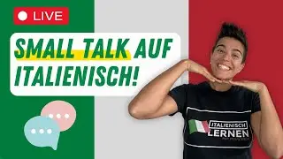 Smalltalk auf Italienisch! 🇮🇹 Lerne nützliche Sätze für deine Konversation - Live-Unterricht