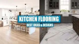 Kitchen Flooring Ideas That Will TRANSFORM Your Space