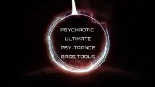 Psychaotic Ultimate Psy-trance Bass Tool