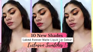 *NEW SHADES* Lakme Forever Matte Liquid Lipstick Swatches | Under 299! Affordable Liquid Lipsticks