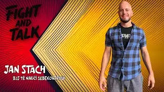 Fight and Talk #114 | Jan Stach - BJJ tě nauč&iacute; sebekontrolu
