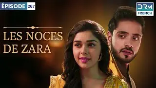 LES NOCES DE ZARA | Épisode 267 | Ishq Subhan Allah | Feuilleton français | GL1O